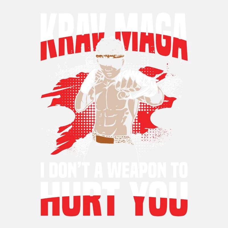 Krav Maga Fighter Statement I Don't A Weapon To
