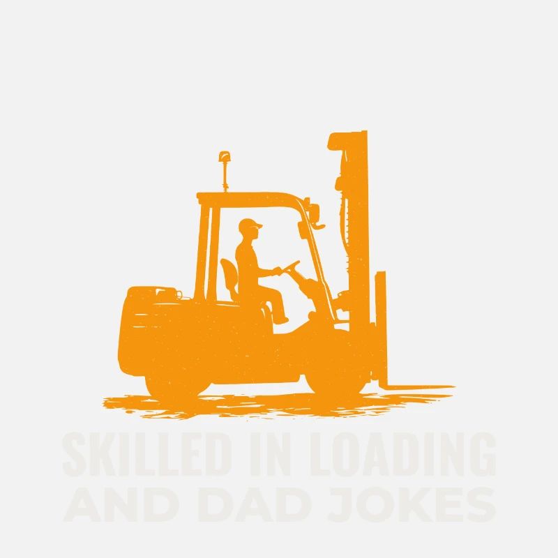 Forklift Operator Dad Heavy Equipment Driver Funny