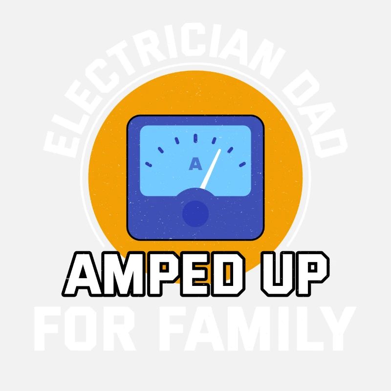 Electrician Dad Electrical Technician Engineer