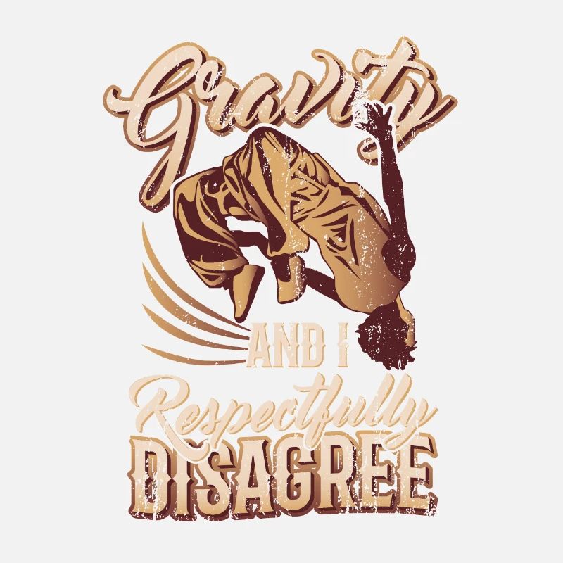 Gravity and I respectfully disagree