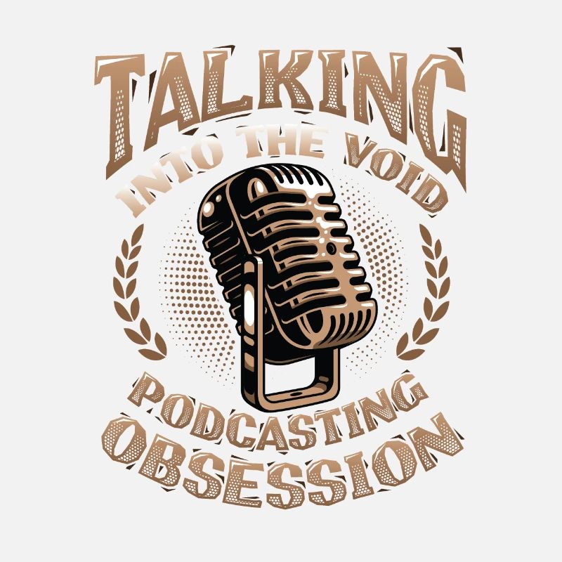 Speaking Into the Void, Podcasting Obsession