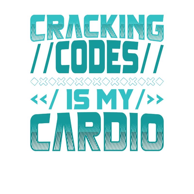Cracking Codes Is My Cardio - Cryptologic