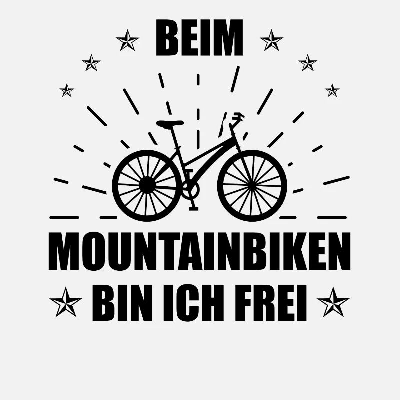 BEIM Mountainbiken Bin ICH FREI -