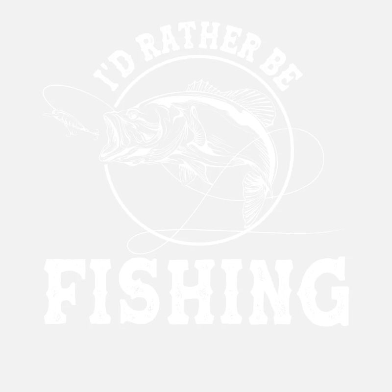 I'd rather fish - (2)