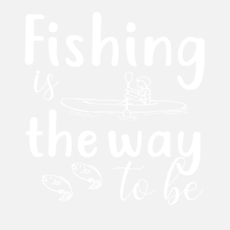 La pêche est le chemin de la vie -.