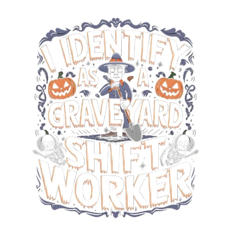 I Identify As A Graveyard Shift Worker