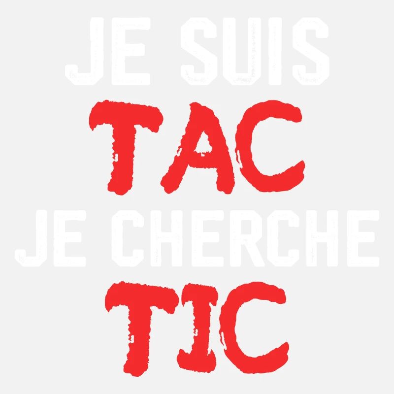 Je Suis TAC Je Cherche TIC