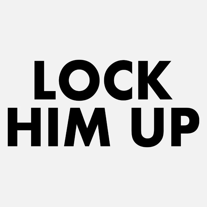 Lock him up