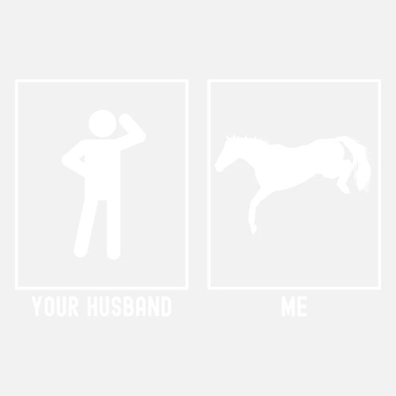 Votre mari - moi - cheval