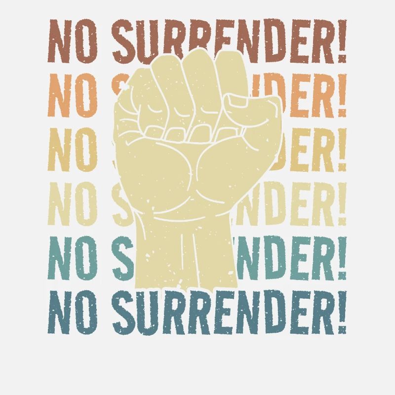 POLITISCHER SPRUCH NO SURRENDER AKTIVISMUS
