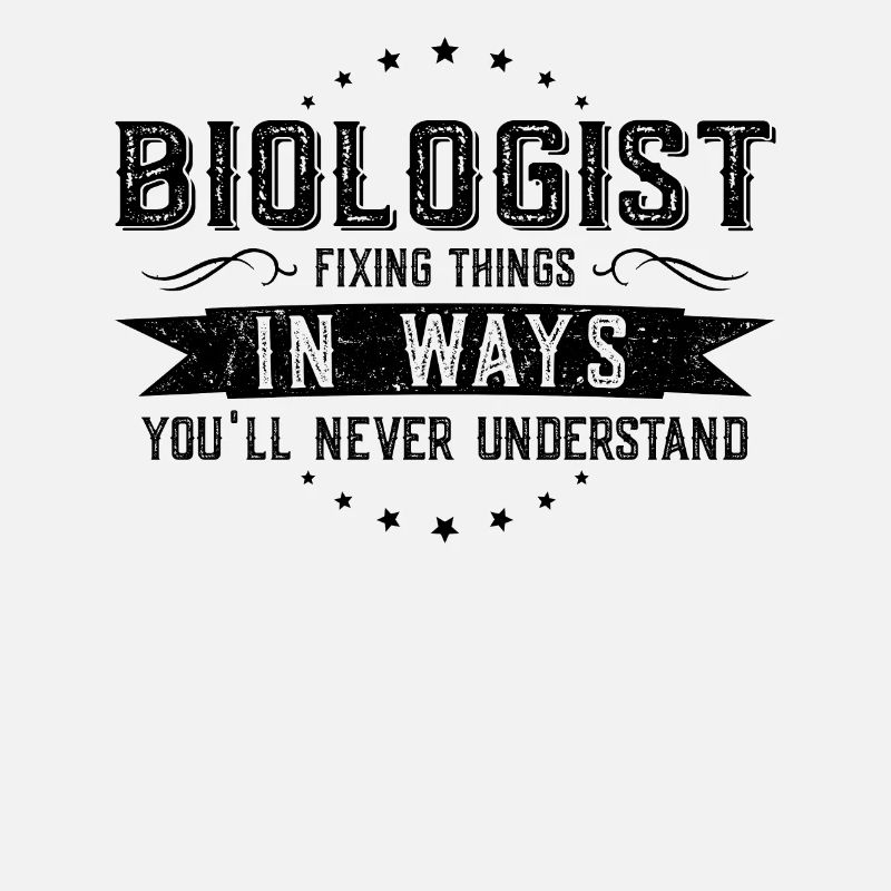 Biologe Kollegen Geschenk Beruf Spruch Lustig