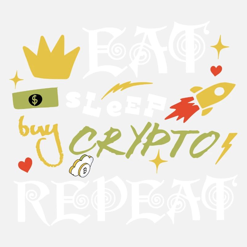 Essen Schlaf Kaufen Krypto Repeat Day Trader Cooles Sprichwort