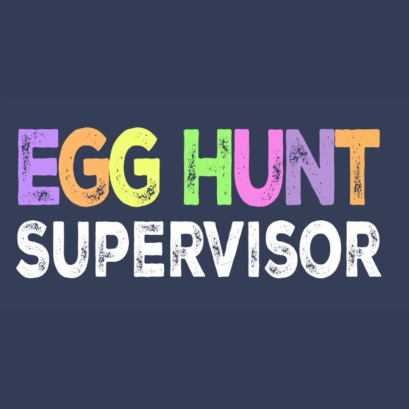 Egg Hunt Supervisor, happy easter, easter egg