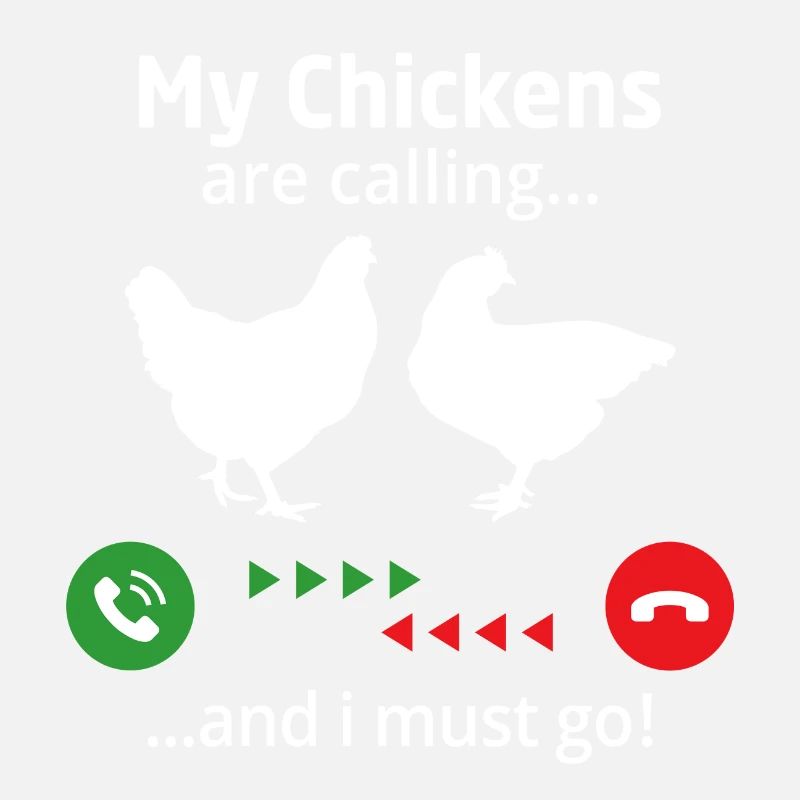 My chickens are calling and i must go