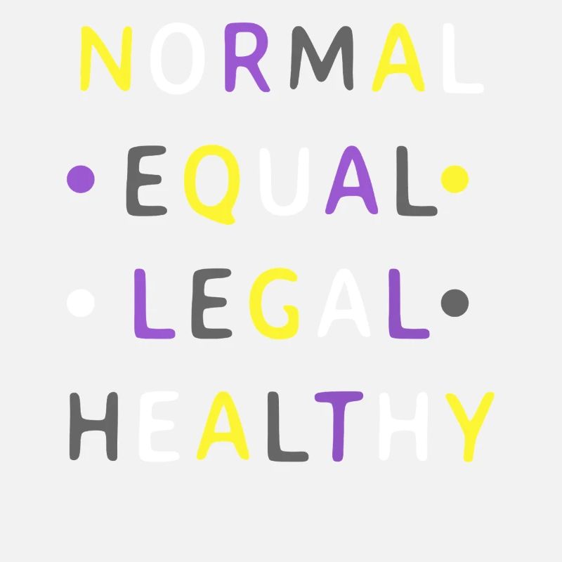 Normal Equal Legal Healthy Nonbinary Pride Farben