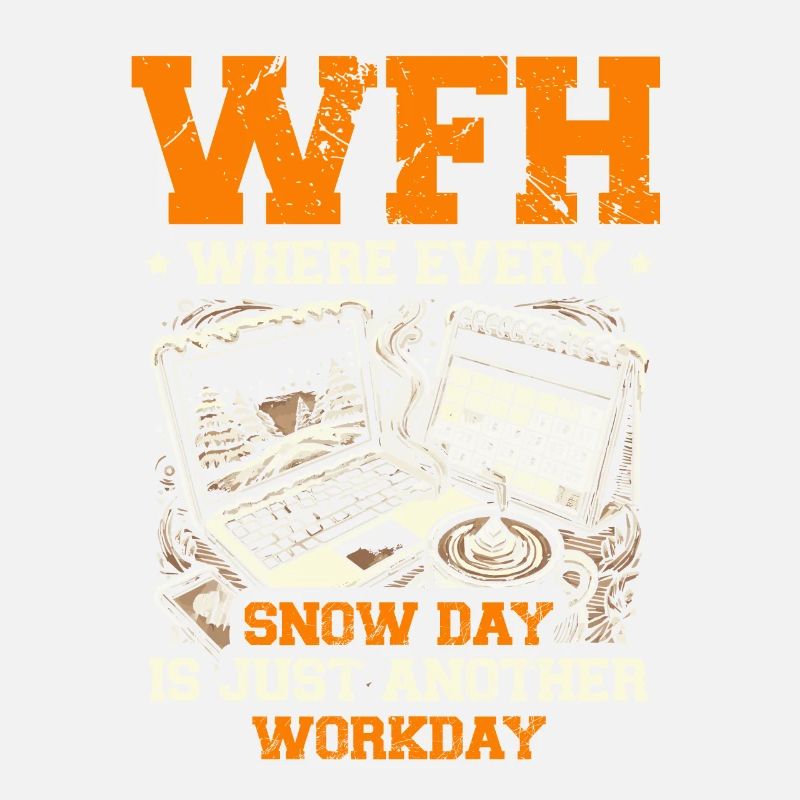 WFH where every snow day is just another working day
