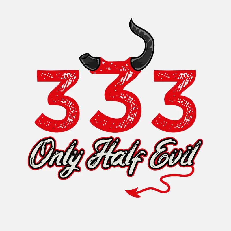 333 only half devil / Halber Teufel, Spruch Lustig
