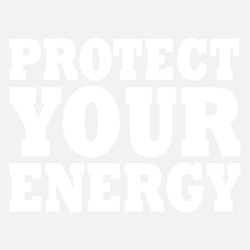 Protect your energy
