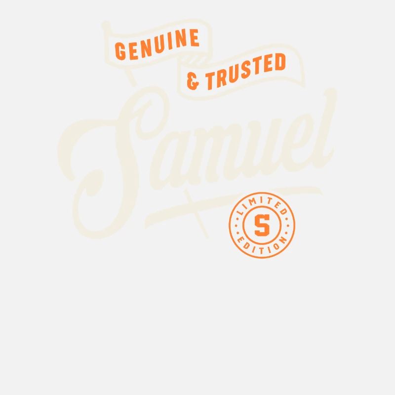 Samuel Genuine and Trusted Funny Name Samuel
