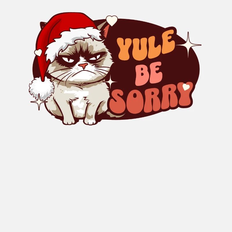Yule Be Sorry: Angry Cat For Women Funny Christmas