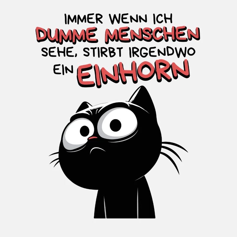 Dumme Menschen - Weniger Einhörner - Katze