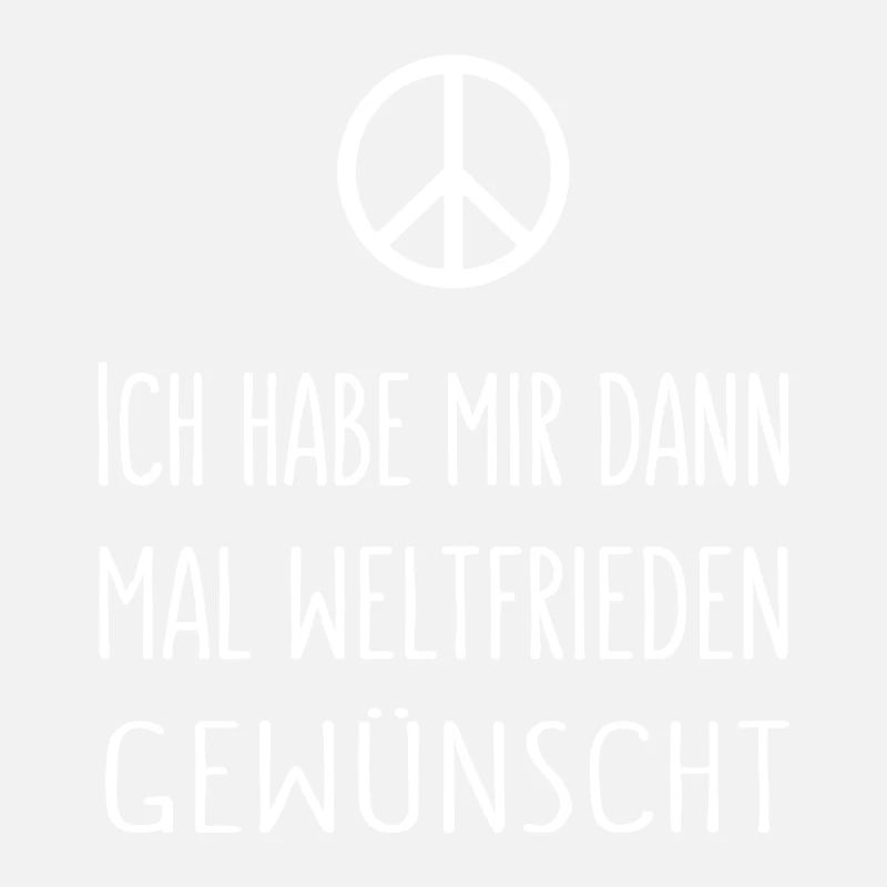 Ich habe mir dann mal Weltfrieden gewünscht 2