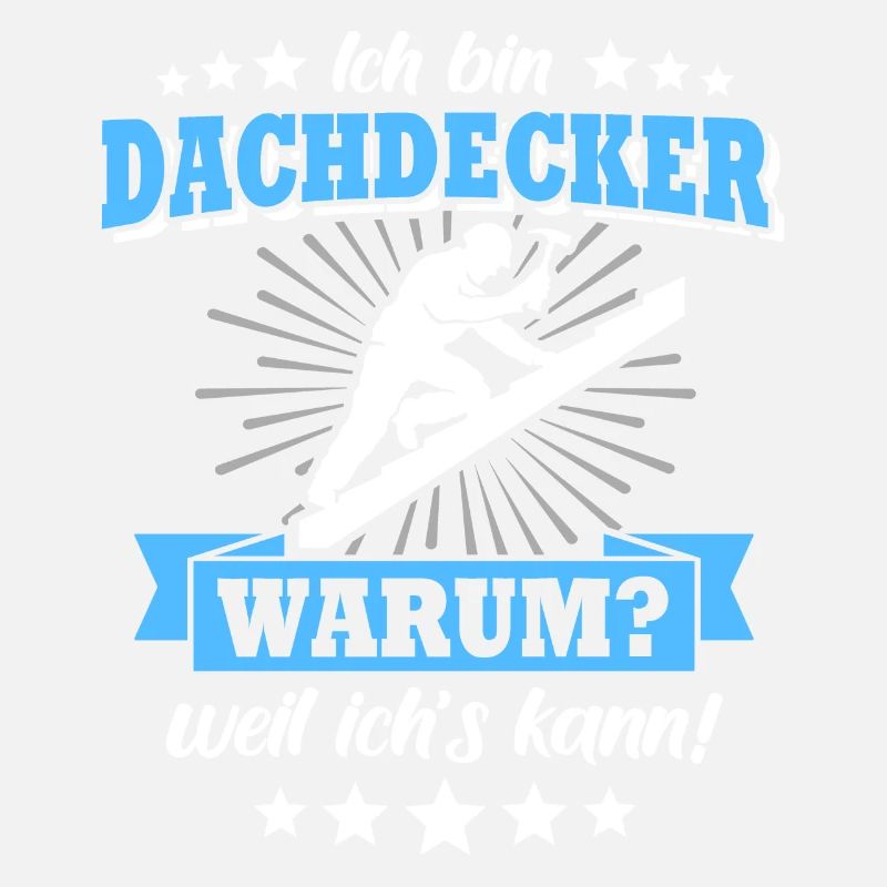 Dachdecker Sprüche Dachdecken