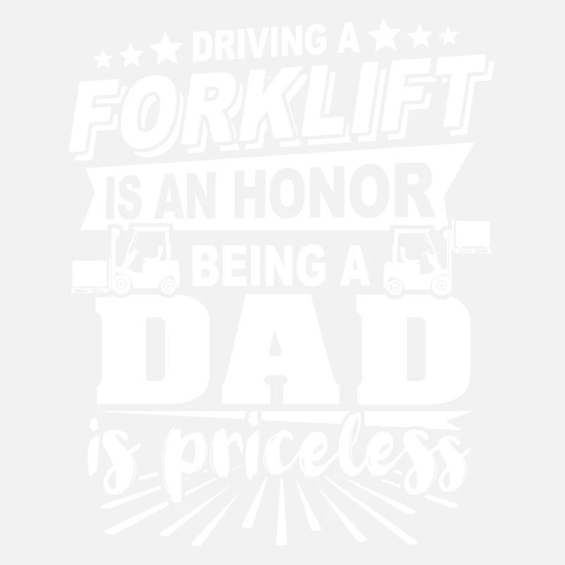 Forklift driver dad