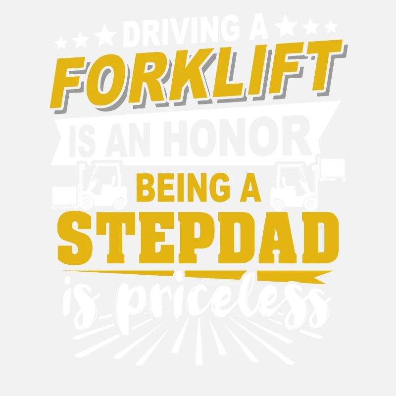 Forklift Stepdad Forklift Driver