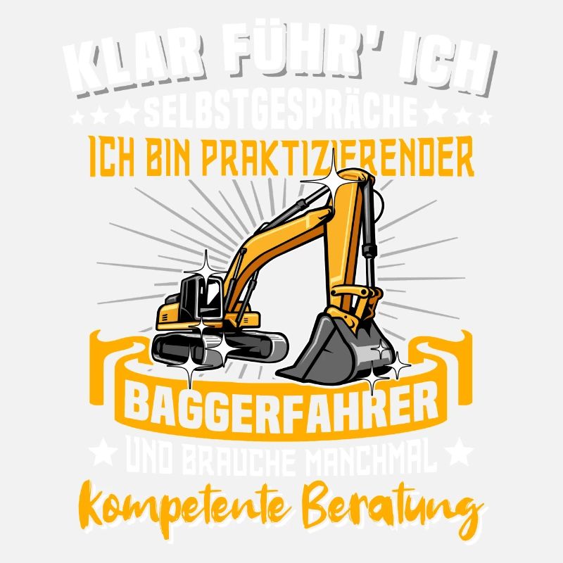 Baggerfahrer Sprüche Bagger
