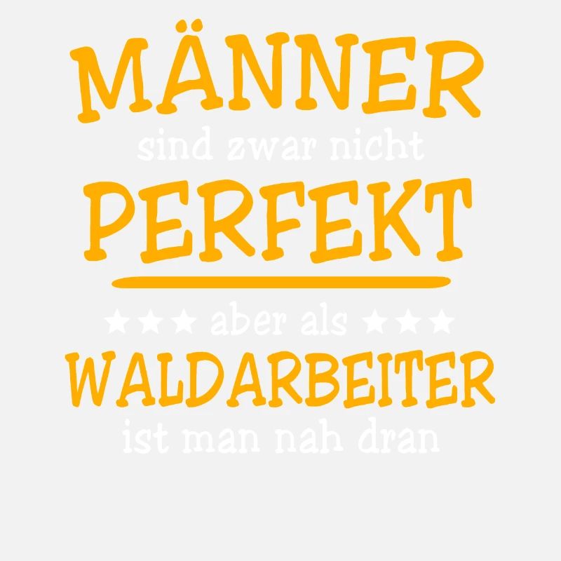 Waldarbeiter Spruch