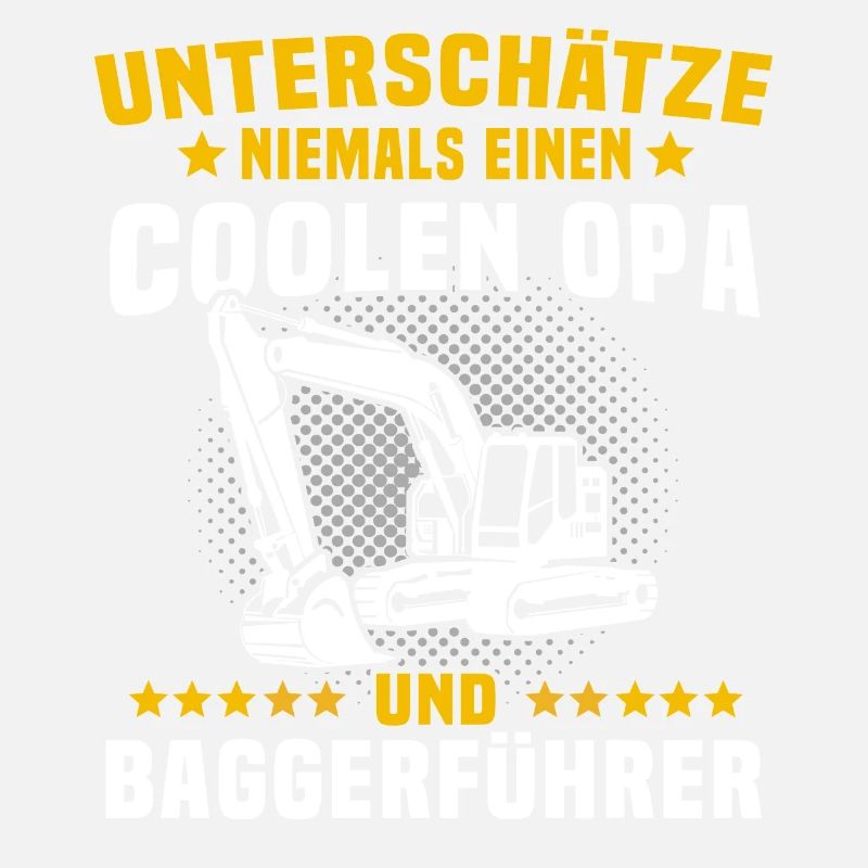 Baggerfahrer Baggerführer Opas