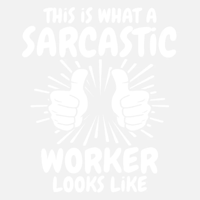 Sarcastic Worker