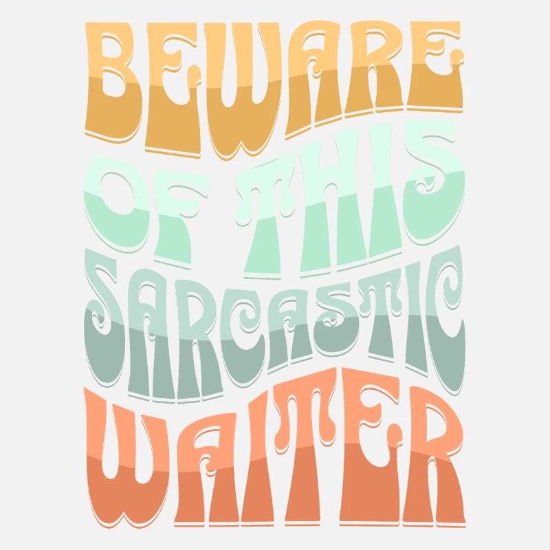 Sarcastic Waiter Sarcasm