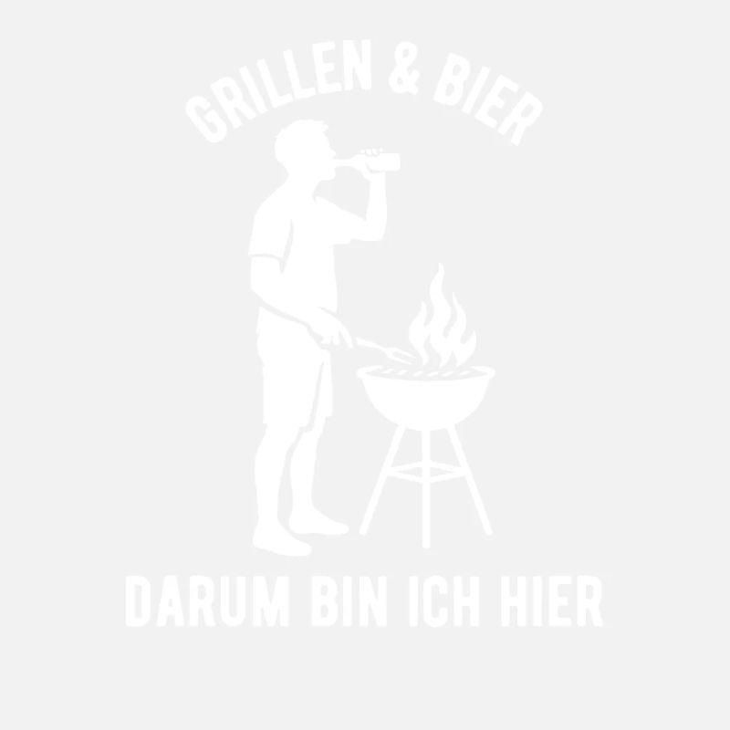 Grillen & Bier darum bin ich hier - Vatertag