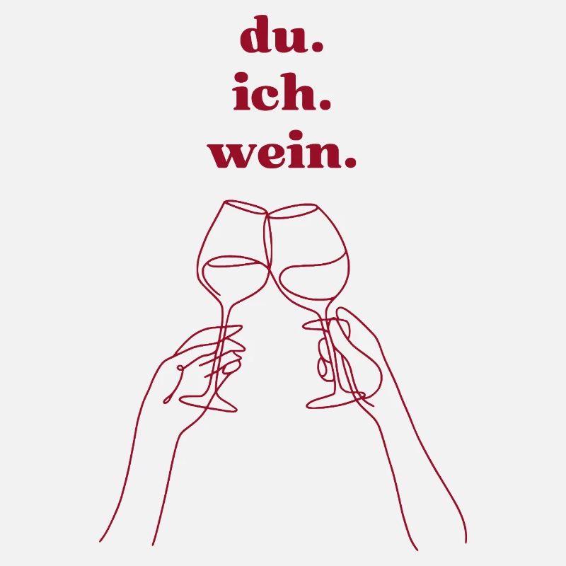 du. ich. wein.