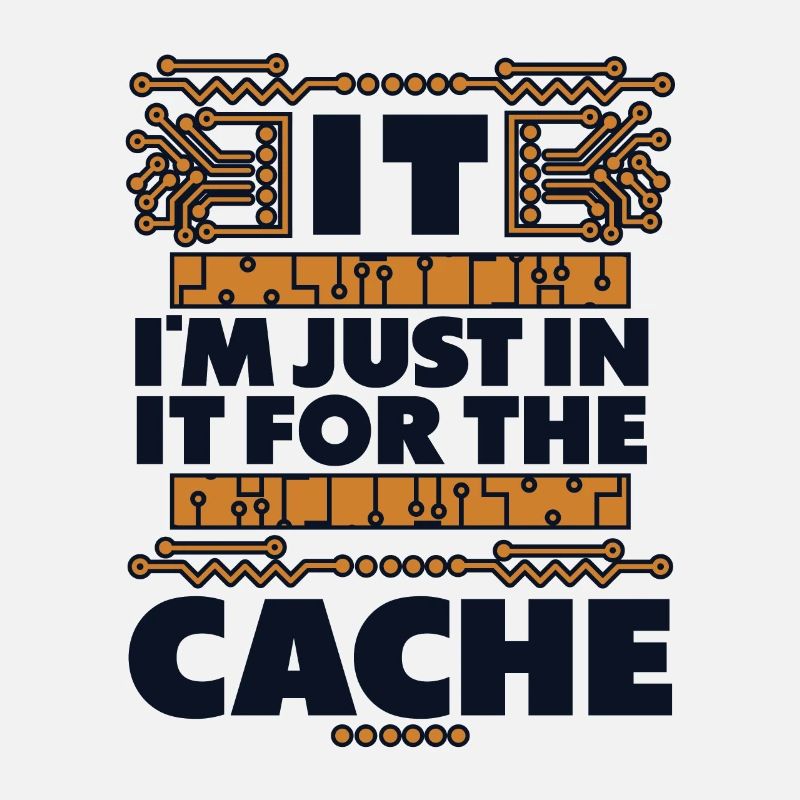 I'm Just In It For The Cache Admin IT-Betrieb