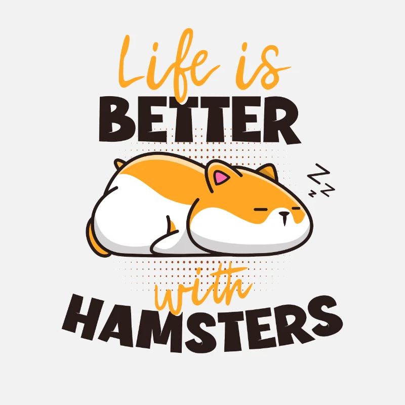 Life is Better with a Hamster Golden Hamster Breeder