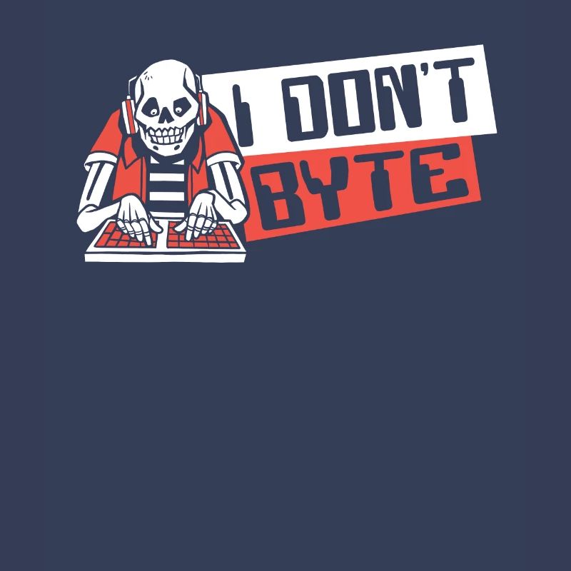I Don't Byte Software Engineer Developer Coder