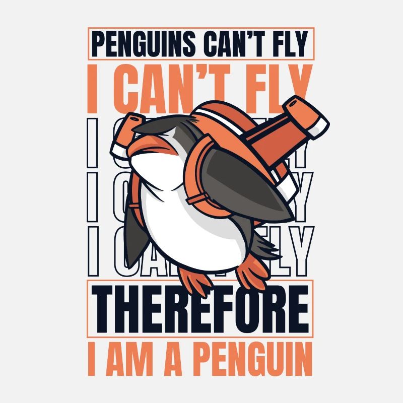 Penguins Can't Fly I Can't Fly King Penguin