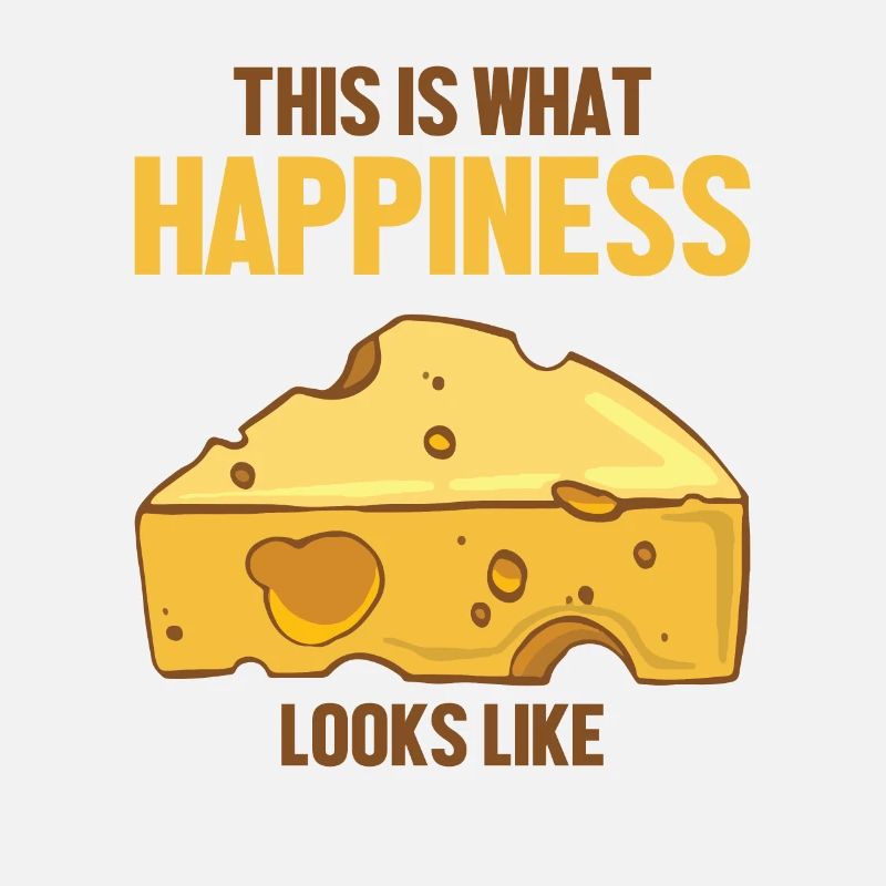 This Is What Happiness Looks Like Maker Queso