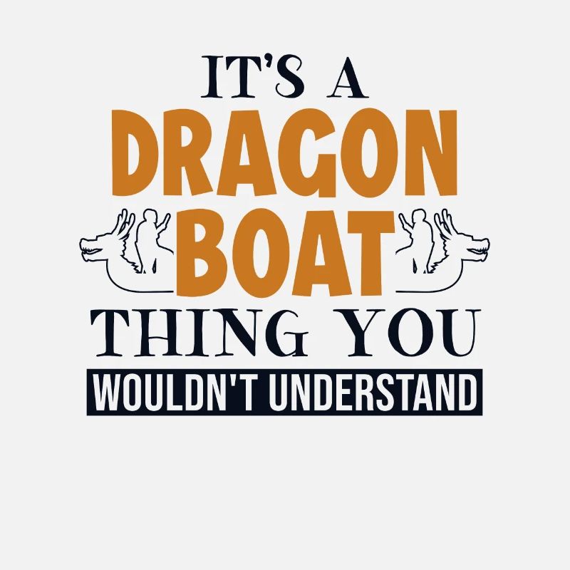 It's a Dragon Boat Thing Paddler Drummer Team