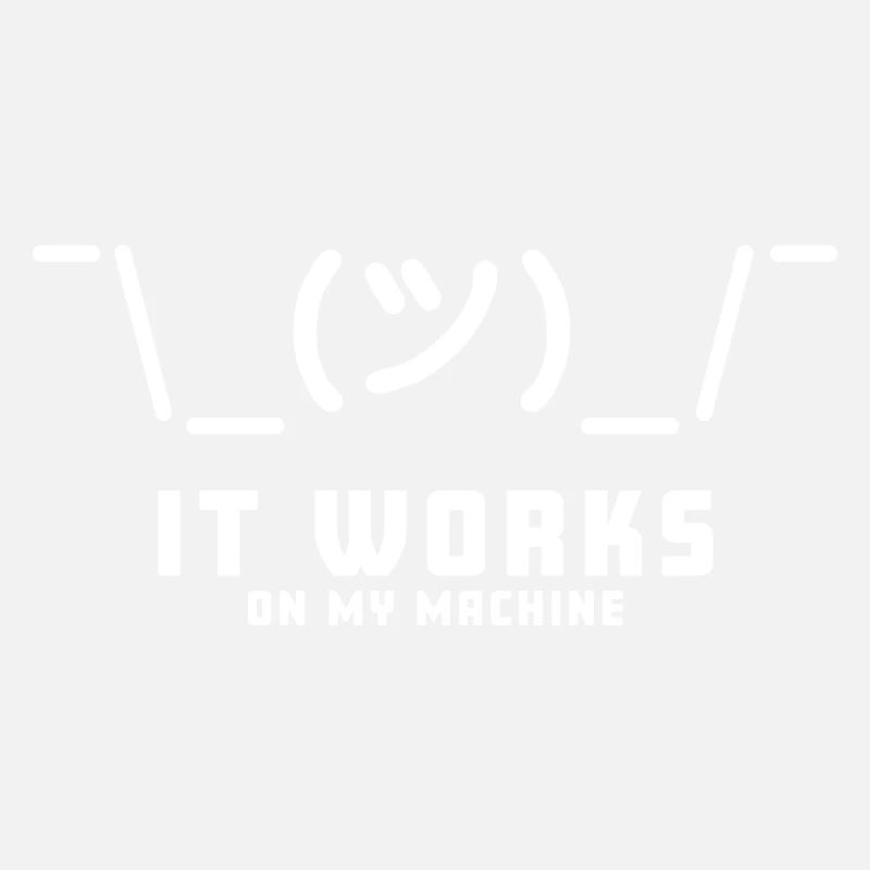It works on my Machine Lustiger Informatik Spruch
