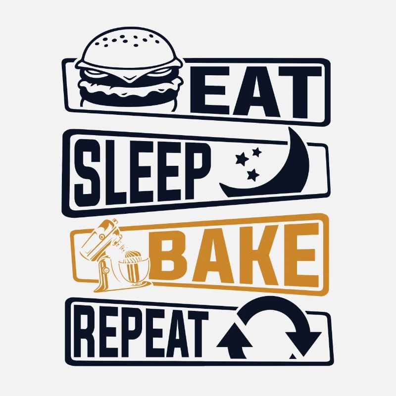 Eat Sleep Bake Repeat Hobby Baker Bakery
