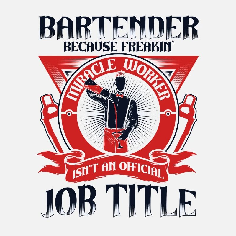 Bartender Because Miracle Worker Isn't Job Title