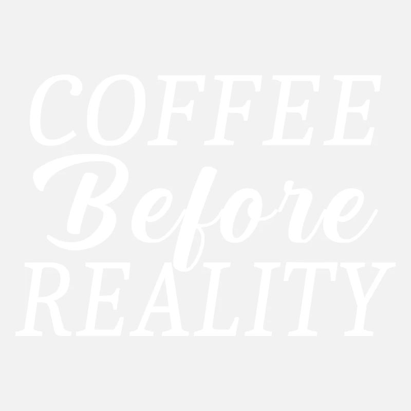Coffee before reality