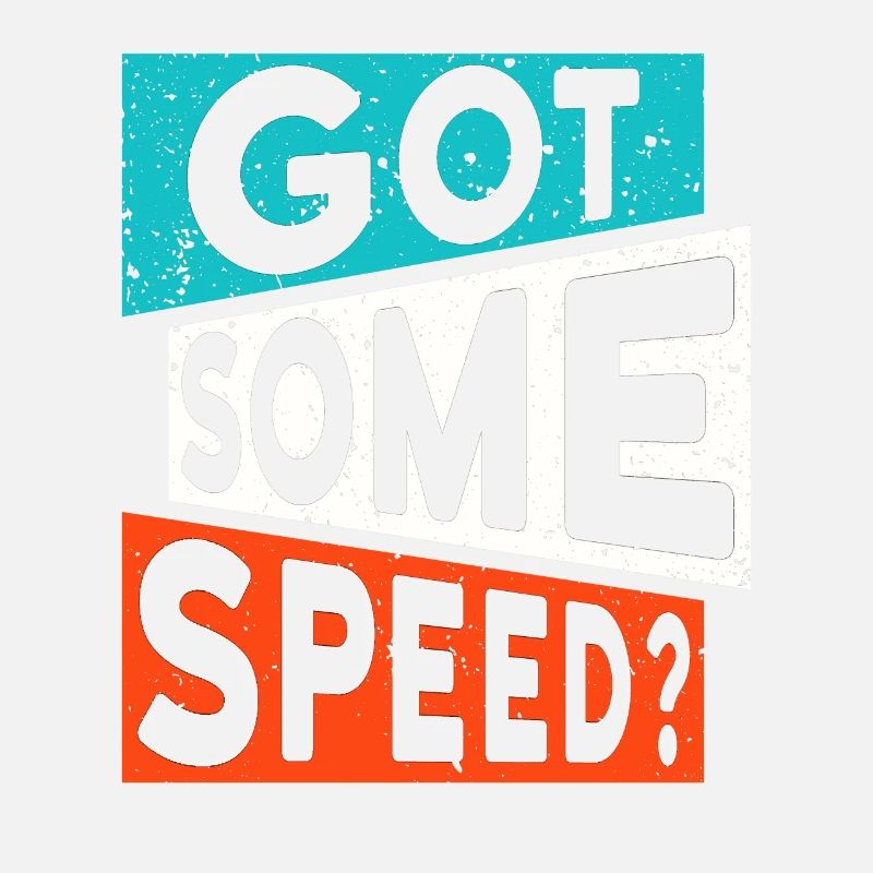 GOT SOME SPEED PEP Amphetamin Drogen Spruch