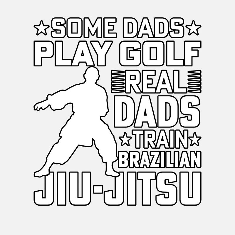 Some Dads play Golf Real Dads train Jiu-Jitsu