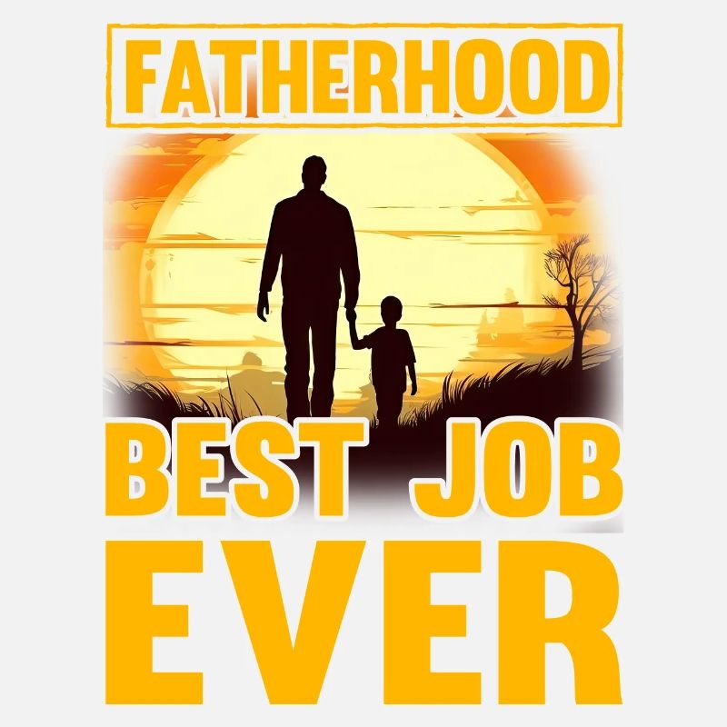 Vaterschaft bester Job aller Zeiten