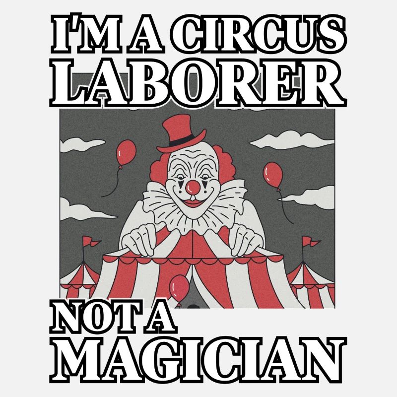 Je suis un ouvrier de cirque, pas un magicien